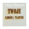 Grawerowany dowolny personalizowany napis logo grafika sklejka 150x150 mm